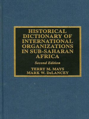 cover image of Historical Dictionary of International Organizations in Sub-Saharan Africa